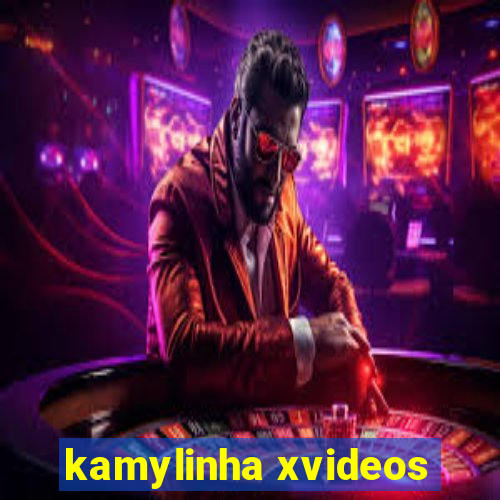 kamylinha xvideos